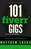 101 Ways You Can Make Money Online With Fiverr